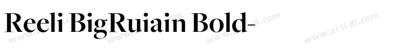 Reeli BigRuiain Bold字体转换